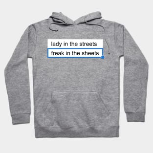 Lady In The Streets, Freak In The Sheets - Minimalist Meme Hoodie